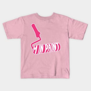 I'm in paint funny painter Kids T-Shirt